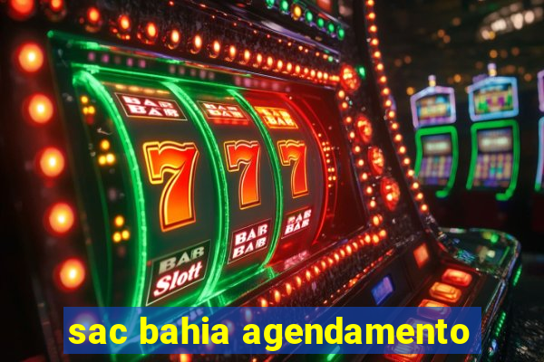 sac bahia agendamento